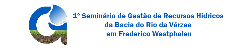 1 Seminrio de Gesto de Recursos Hdricos da Bacia do Rio da Vrzea em Frederico Westphalen